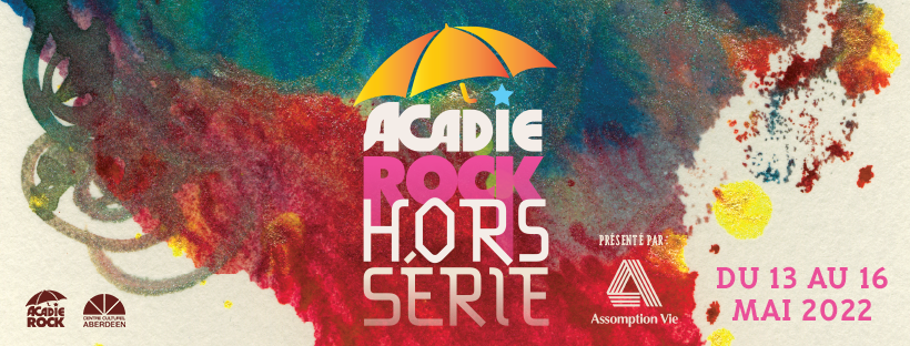 La première édition d’un festival Acadie Rock Hors Série aura lieu du 13 au 16 mai 2022